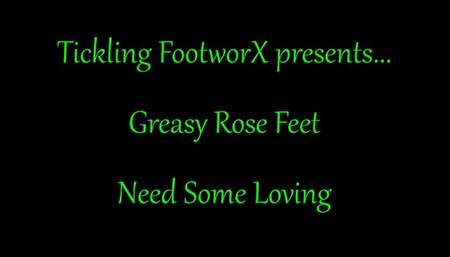 Greasy Rose Feet Need Some Loving