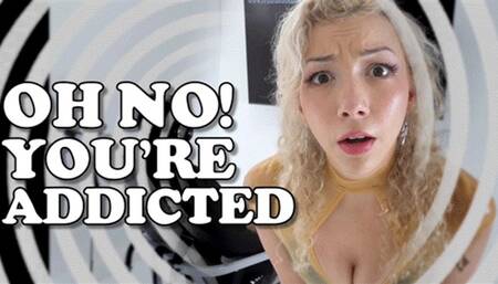 I Can and Will Addict You