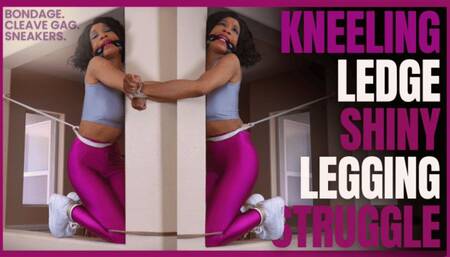 Kneeling Ledge Shiny Legging Struggle