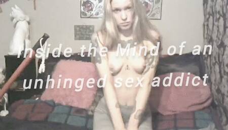 UNHINGED SEX ADDICT