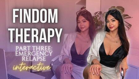 Findom Therapy-Part Three - Interactive Mindfuck - Emergency Relapse