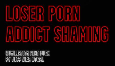 LOSER Porn Addict Shaming
