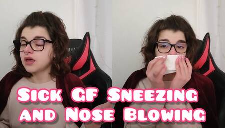 Sick GF Sneezing and Nose Blowing
