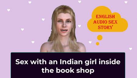English Audio Sex Story - Sex with an Indian Girl Inside the Book Shop