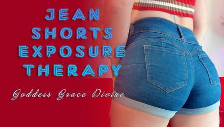 Jean Shorts Exposure Therapy