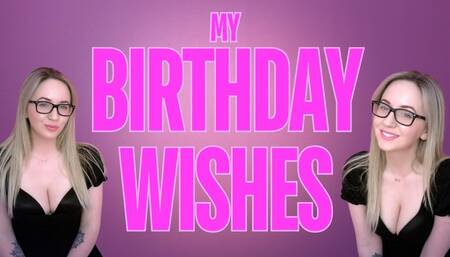 My Birthday Wishes - Required Clip!