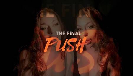 The Final Push