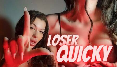 Loser Quicky