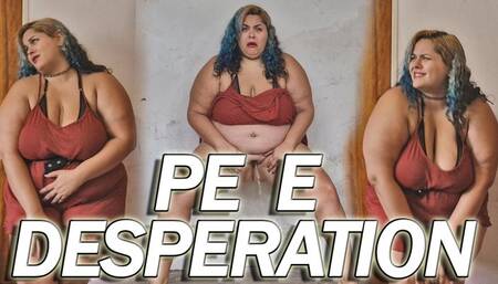 PEE DESPERATION FULL BLADDER