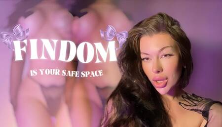 Findom is your safespace