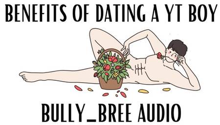 Benefits Of Dating A Yt Boy Audio