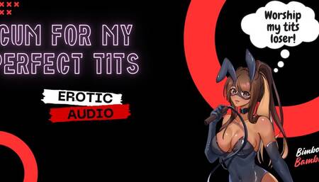Cum for my perfect tits (Audio Only)