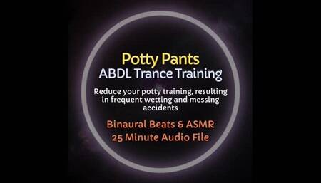 Potty Pants ABDL Diaper Trance Training