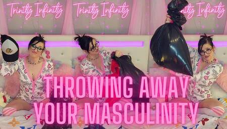 Throwing Away Your Masculinity