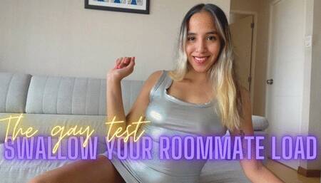 THE GAY TEST: SWALLOW YOUR ROOMMATE LOAD