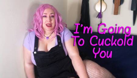 I'm Going To Cuckold You - bbw femdomme Nimue Allen cuckolding dominant girlfriend humiliation sph chastity cage mp4