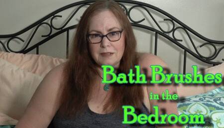 Bath Brushes in the Bedroom POV MOV