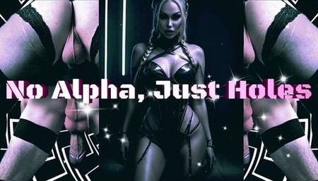 No Alpha, Just Holes - A Sissy’s Ruin mov