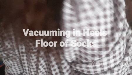 Vacuuming the floor and socks in heels