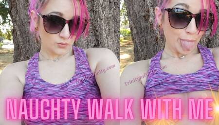 Naughty Walk With Me