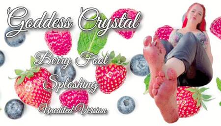 Berry Foot Sploshing: Unedited Version
