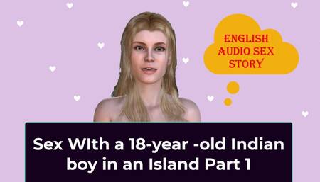English Audio Sex Story - Sex with a 18-year-old Indian Boy in an Island Part 1