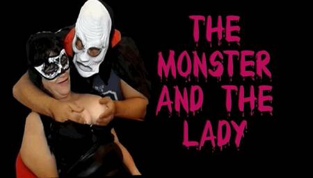 THE MONSTER AND THE LADY