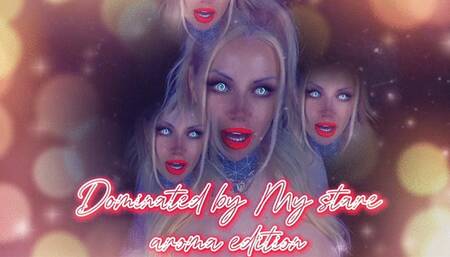 Dominated by My Stare - Fall Deeper Than Ever! Aroma Edition! mov