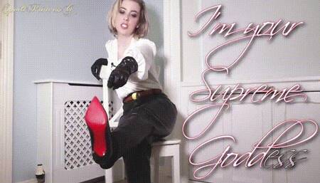 I'm your Supreme Goddess