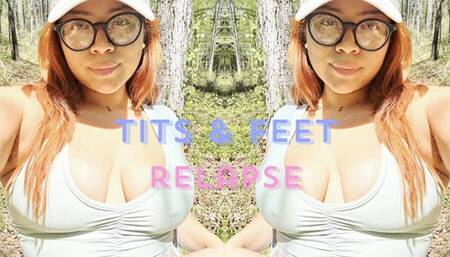 Tits & Feet Relapse