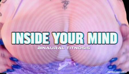 Inside Your Mind: Binaural Titnosis