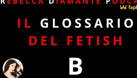The Fetish Glossary: B
