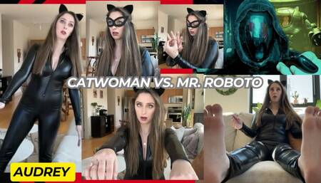 Audrey: The Cat Woman VS Mr Roboto