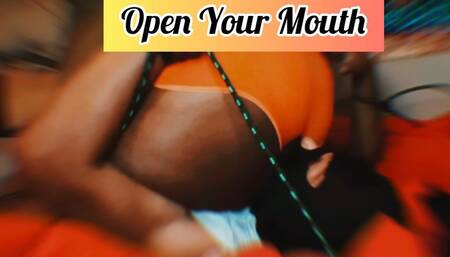 Open Your Mouth