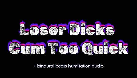 Loser Dick Cums Too Quick