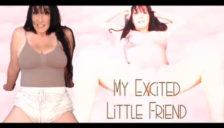 My Excited, Little Friend!