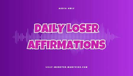 Audio - Daily Loser Affirmations