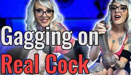 Gagging on Real Cock