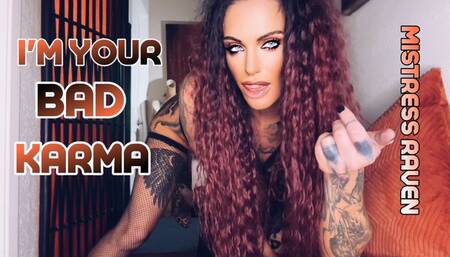 I’M YOUR BAD KARMA - AUDIO ONLY
