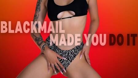 Blackmail-Fantasy Made You Do It