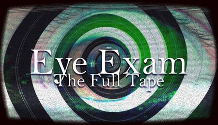 Eye Exam: The Tape