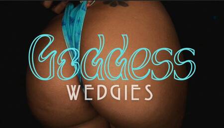 Goddess Wedgies