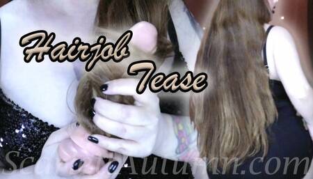 Hairjob tease - MP4 HD 1080p