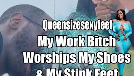 My Work Bitch Worships My Shoes & Stink Feet sneaker worship shoe worship