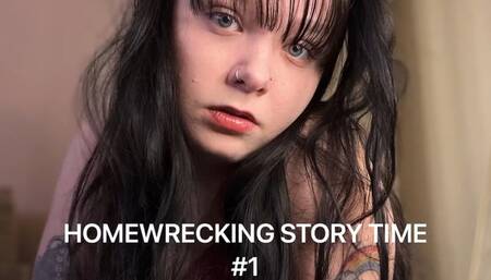 Homewrecking Storytime 1