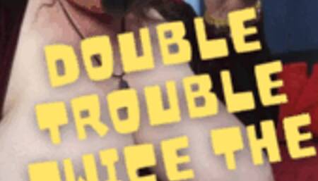 Double Trouble - Twice the Fun (Wand and BB Dildo0 720p