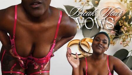 Break Your Vows