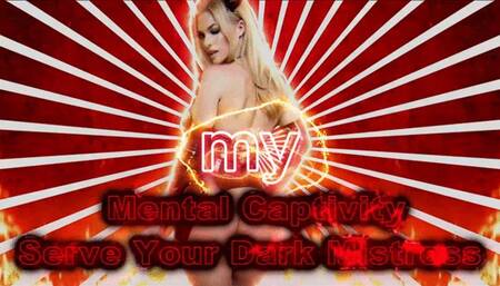 Mental Captivity: Serve Your Dark Mistress Psychosis Session 11