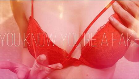 You Know You're a Fake