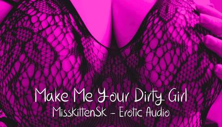 Erotic Audio Roleplay: Make me Your Dirty Girl